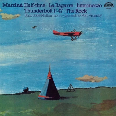 Petr Vronsky/Gheorghe Zamfir/Lawrence Foster/English Chamber Orchestra/Studio orchestra/James Judd/Monte Carlo Philharmonic Orchestra/Harry van Hoof/Harry van Hoof Orkest/Orchestre du Théatre National de PragueMartinů: Half-time, La bagarre, Intermezzo, Thunderbolt P-47, The Rock