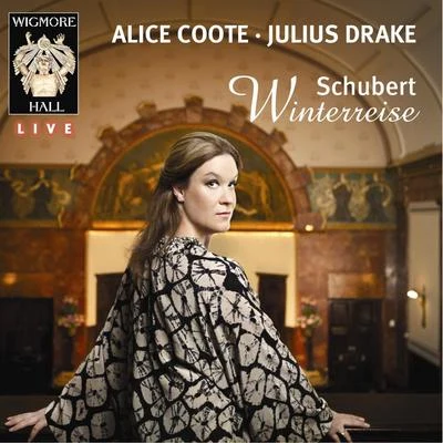 SchubertSchubert: Winterreise - Wigmore Hall Live