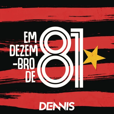 Dennis DJ/Jerry SmithEm Dezembro de 81 (Dennis Remix)