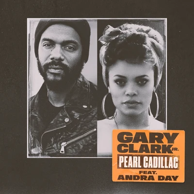 Gary Clark Jr.ZZ WardPearl Cadillac (feat. Andra Day)