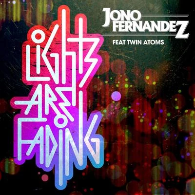 Jono FernandezLights are fading