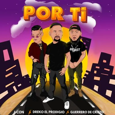 Guerrero de Cristo/3R El Hijo Del Rey/Manny Montes/Niko EmePor ti (feat. Guerrero de Cristo & J-Con)