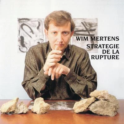 Wim MertensStratégie de la rupture