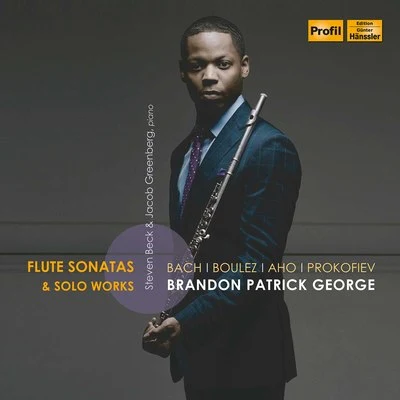 Jacob GreenbergTony ArnoldJ.S. Bach, Boulez, Aho & Prokofiev: Flute Sonatas & Solo Works