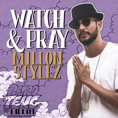 Million Stylez/Don CarlosWatch & Pray