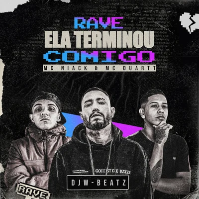 DJ DN/Dj W-Beatz/DJ EryEla Terminou Comigo (Rave Remix)