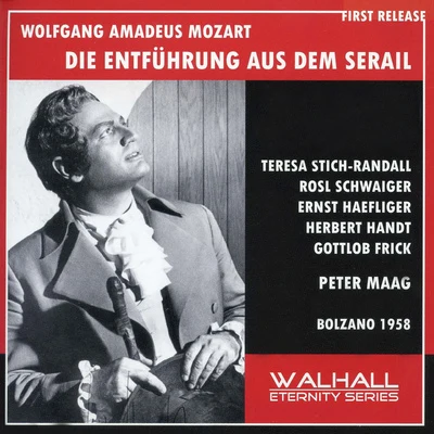 Peter Maag/Philharmonia HungaricaMOZART, W.A.: Entführung aus dem Serail (Die) [Opera] (Stich-Randall, Schwaiger, Haefliger, Milan RAI Chorus and Orchestra, Maag) (1958)