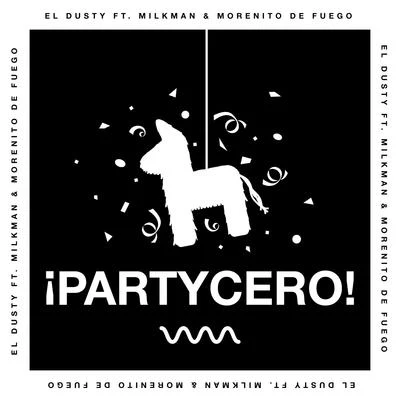 El DustyPartyCero (feat. Milkman & Morenito de Fuego) - Single