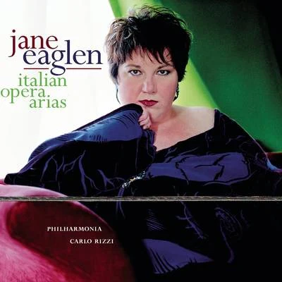 Jane Eaglen/John Mauceri/Celina Lindsley/Regina Schudel/Kaja Boris/Christianne Berggold/Carola Hohn/Elvira Dressen/Kurt Westi/Deutsches Symphonie-Orchester BerlinJane Eaglen Sings Italian Opera Arias