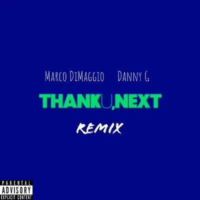 Danny G/Libre Flow del TronoThank U, Next (Remix) [feat. Danny G]