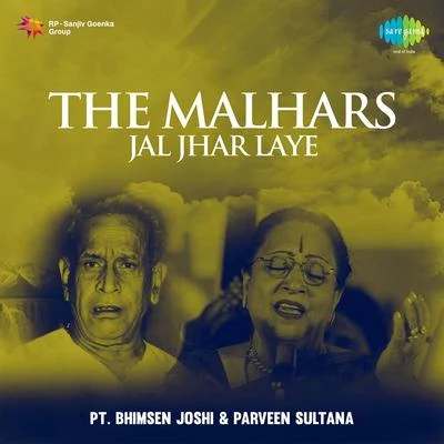 Pt. Bhimsen Joshi/Khansahib Abdul Karim KhanThe Malhars Jal Jhar Laye Pandit Bhimsen Joshi And Parween