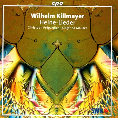 German Radio Saarbrucken-Kaiserslautern Philharmonic Orchestra/Christoph Prégardien/Yorck Felix Speer/Ingeborg Danz/Georg Grun/Saarbrucken Chamber Choir/Adolph SeidelKILLMAYER, W.: Heine-Lieder (Pregardien)