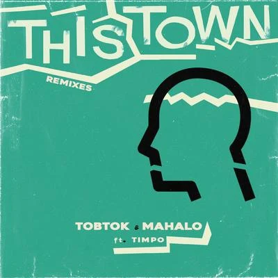 Tobtok/Ghassemi/Oliver Nelson/Eat More Cake/SkogsråThis Town (feat. Timpo) [Remixes]