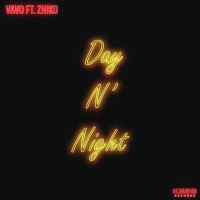 VAVODay N Night (feat. ZHIKO)