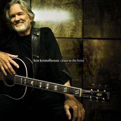 Kris Kristofferson/Tom MorelloCloser to the Bone