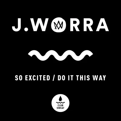 J. Worra/partywithray/Zhu/Bijou/Truth x LiesSo ExcitedDo It This Way