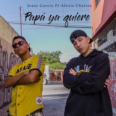 Alfred Cave/Alexis Chaires/HachePapá Ya Quiere (feat. Alexis Chaires)