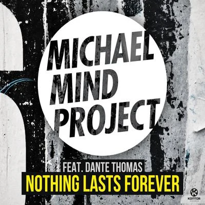 Michael Mind ProjectNothing Lasts Forever