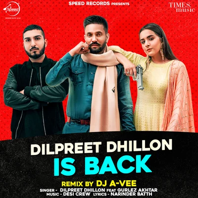 Gurlez Akhtar/Amarjit Nagina/PoojaDilpreet Dhillon is Back (Remix)