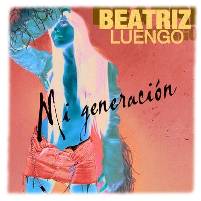 Beatriz LuengoMi Generación