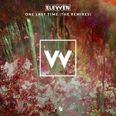 ElevvenOne Last Time (The Remixes)