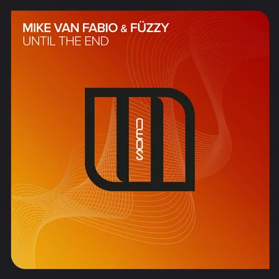 Mike Van FabioUntil The End