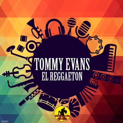 Tommy EvansEl Reggaeton