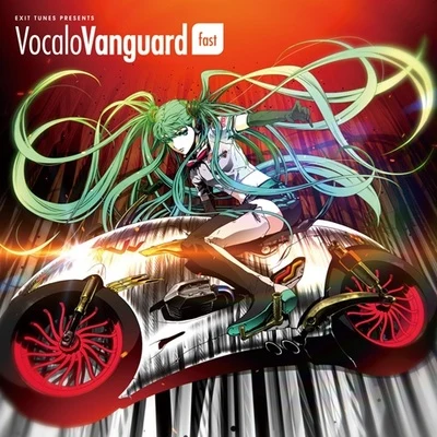 EXIT TUNES/VOCALOIDEXIT TUNES PRESENTS VocaloVanguard feat.初音ミク fast