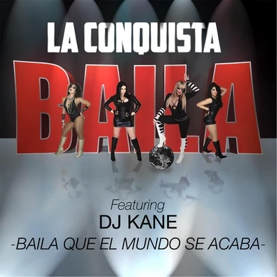 Luis y Selia/DJ KaneBaila Que el Mundo Se Acaba (feat. DJ Kane)