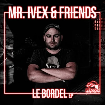 Mr. IvexLe Bordel