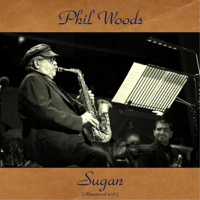 Phil Woods/Freddie Hubbard/Manny Albam/Mike Manieri/Mel Lewis/J.J. Johnson/Hank JonesSugan (Remastered 2016)