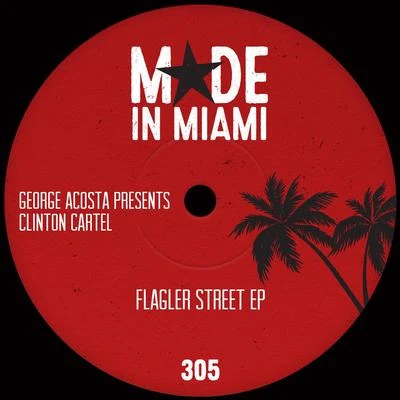 George AcostaFlagler Street EP