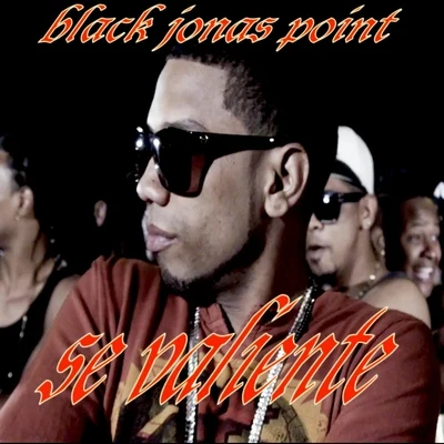 Black Jonas Point/J AlvarezSe Valiente