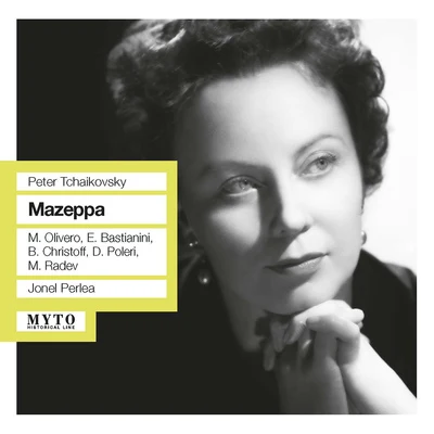 Jonel Perlea/John Macurdy/Lorin Maazel/Kenneth Riegel/Beverly Sills/Igor Stravinsky/Lucia Popp/Plácido Domingo/Ruggero Raimondi/National Philharmonic OrchestraTCHAIKOVSKY, P.I.: Mazeppa [Opera] (Sung in Italian) (Olivero, Bastianini, Christoff, Poleri, Radev, Perlea) (1954)