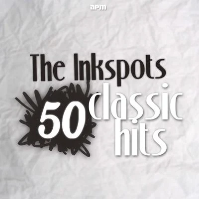 The Ink Spots50 Classic Hits