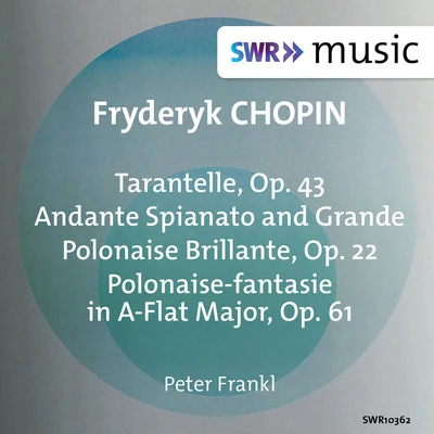 Peter FranklCHOPIN, F.: TarantelleAndante spianato and Grande polonaise brillantePolonaise-fantaisie (Frankl)