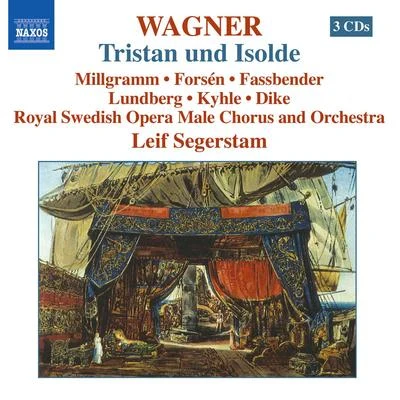 Leif SegerstamWAGNER, R.: Tristan und Isolde