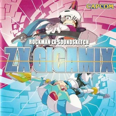 iii/Capcom Sound Teamロックマンゼクス サウンドスケッチ ゼクス"ZX GIGAMIX"