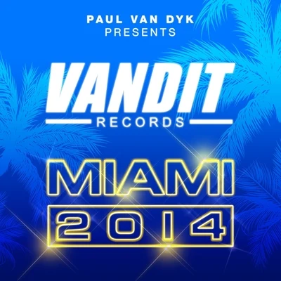 Jordan Suckley/Icone/Sly One vs Jurrane/Chris Hampshire/Sean Tyas/John Askew/Kearney/O'CallaghanVANDIT Records Miami 2014 (Paul Van Dyk Presents)