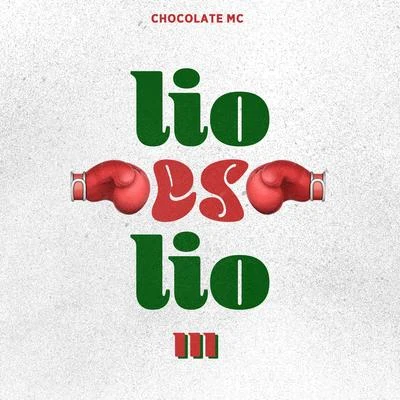 Chocolate MC/El Chulo/El MichaLio es Lio 3