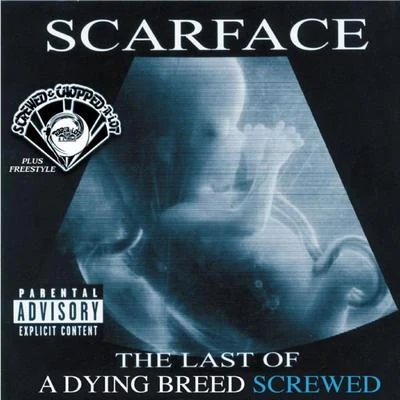 ScarFaceVinnie PazThe Last of a Dying Breed (Screwed)