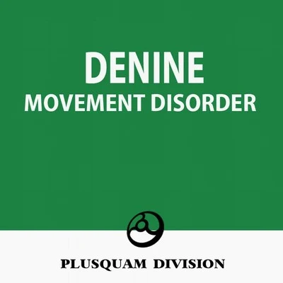 DenineMovement Disorder