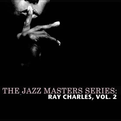 Ray CharlesThe Jazz Masters Series: Ray Charles, Vol. 2