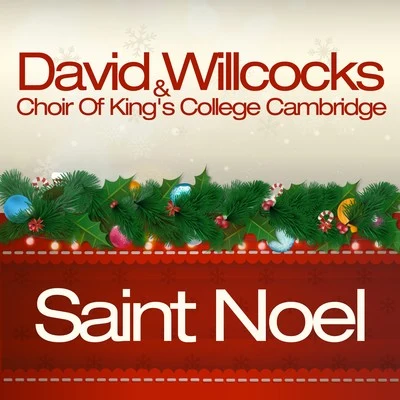 David WillcocksChoir of Kings College, CambridgeSaint Noel