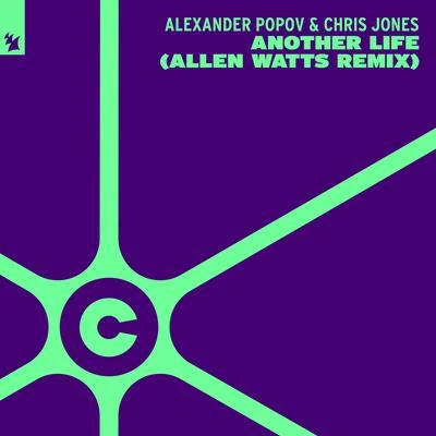 Alexander Popov/LTNAnother Life (Allen Watts Remix)