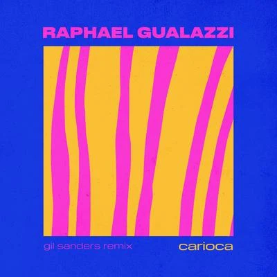 Raphael GualazziCarioca (Gil Sanders Remix)