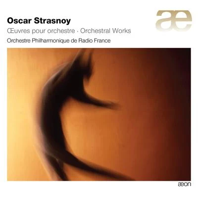 Orchestre Philharmonique De Radio FranceMikko FranckStrasnoy: Orchestral Works