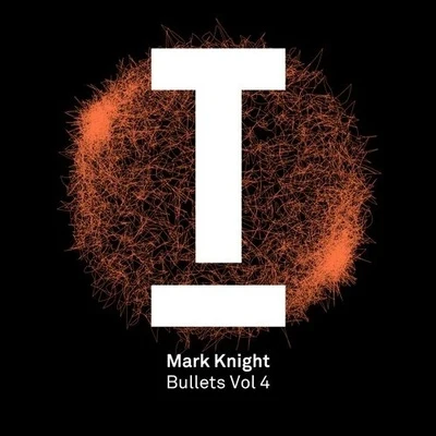 Mark KnightBullets Vol.4