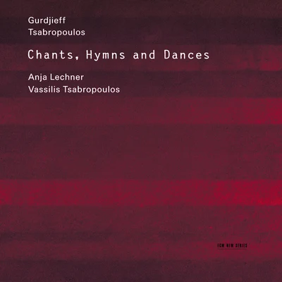 Anja Lechner/Pablo MarquezGurdjieff, Tsabropoulos: Chants, Hymns And Dances