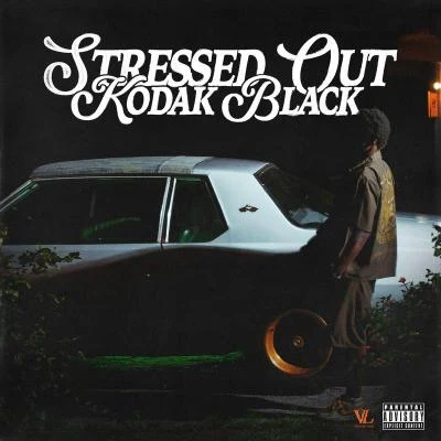 Kodak BlackA Boogie Wit da HoodieStressed Out